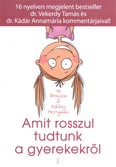 Amit rosszul tudtunk a gyerekekről