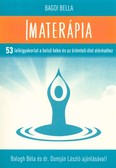 Imaterápia /53 lelkigyakorlat a belső béke és az örömteli élet eléréséhez