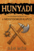 Hunyadi 5. - A mennydörgés kapuja (9. kiadás)