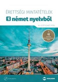 Érettségi mintatételek német nyelvből (80 középszintű tétel) CD-melléklettel