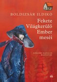 Fekete Világkerülő Ember meséi. Szegedi Katalin rajzaival