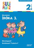 Íróka 3. - Mondatok /Suli plusz 2. osztály
