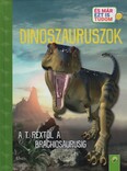 Dinoszauruszok - A T. Rextől a Brachiosaurusig - És már ezt is tudom