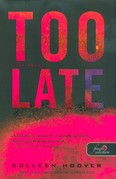 Too Late - Túl késő
