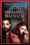 Ibrahim és Hatidzse 1. rész /Szulejmán-sorozat 4.