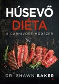 Húsevő diéta - A Carnivore módszer