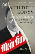 A tiltott könyv - A Mein Kampf és a nácizmus vonzereje
