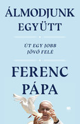 Álmodjunk együtt - Út egy jobb jövő felé