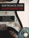 Elektromos gitár alapismeretek - Gyakorló CD-vel: 66 felvétel