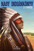 Nagy indiánkönyv - Régi kedvencek