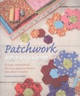 Patchwork otthon és útközben /Az angol papírsablonos foltvarrás alapjai és könnyen elkészíthető mode