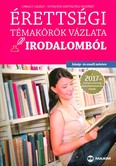 Érettségi témakörök vázlata irodalomból /Közép- és emelt szinten 2017.