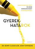 Gyerekhatárok - Mikor mondjunk igent és mikor mondjunk nemet gyermekeinknek? (2. kiadás)