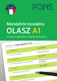 PONS Mondatról mondatra Olasz A1 - Életszerű mondatok fordításával gyakorold az olasz nyelvet! - Kezdőknek