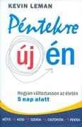 Péntekre új én /Hogyan változtasson az életén 5 nap alatt