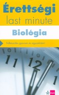 Érettségi Last minute: Biológia - Felkészülés gyorsan és egyszerűen!