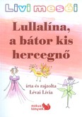LULLALÍNA, A BÁTOR KIS HERCEGNŐ /LIVI MESÉI