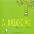 A boldogság . . . /500 pillanat, amit jó átélni