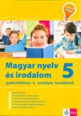 Magyar nyelv és irodalom 5 - Gyakorlókönyv 5. osztályos tanulóknak