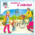 Menjünk át a zebrán! /Mi Micsoda mini puha