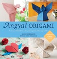Angyal origami /15 könnyen elkészíthető, mókás papírangyal ajándékba vagy emlékbe