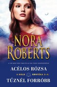 Acélos rózsa - Tűznél forróbb - A hold árnyéka 3-4 (új kiadás)