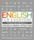 English for Everyone: Gyakorlókönyv - Vizuális angol nyelvtan - 3000 nyelvtani gyakorlat, amellyel elmélyítheted angolnyelv-tudásodat!