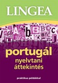 Lingea Portugál nyelvtani áttekintés /Praktikus példákkal
