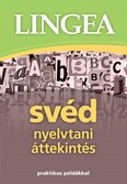 Lingea Svéd nyelvtani áttekintés /Praktikus példákkal
