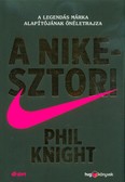 A Nike-sztori - A legendás márka alapítójának önéletrajza (kemény)