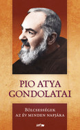 Pio atya gondolatai - Bölcsességek az év minden napjára