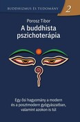 A buddhista pszichoterápia - Egy ősi hagyomány a modern és a posztmodern gyógyászatban, valamint azokon is túl