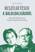 Beszélgetések a baloldaliságról - Heller Ágnessel és Tamás Gáspár Miklóssal