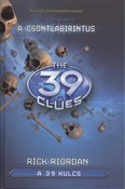 The 39 Clues - A 39 kulcs 01. /A csontlabirintus