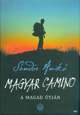 Magyar Camino - A magad útján (2. kiadás)