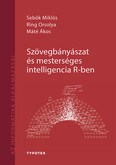Szövegbányászat és mesterséges intelligencia R-ben - Az informatika alkalmazásai