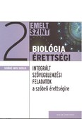 Biológia érettségi 2. emelt szint /Integrált szövegelemzési feladatok