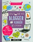 Légy te is menő blogger és vlogger 10 lépésben!