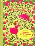Szamócka - Napsütés és epervarázs /A legszebb képes mesék