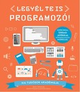 Legyél te is programozó! /Kis Tudósok Akadémiája
