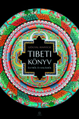 Tibeti könyv életről és halálról (új kiadás)