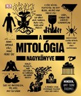 A mitológia nagykönyve - Minden, amit tudni érdemes