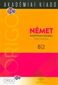 Német középfokú írásbeli nyelvvizsga B2 /Origó