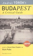Budapest - A critical guide 2014. /With a brand new chapter on ruin pubs