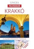 Krakkó - Lingea felfedező /A legjobb városnéző útvonalak összehajtható térképpel