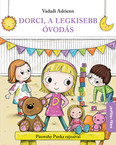 Dorci, a legkisebb óvodás - Nagy vagyok!