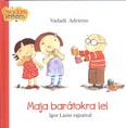 Maja barátokra lel /Óvodás lettem