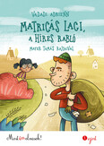 Matricás Laci, a híres rabló - Most én olvasok! 1. szint (új kiadás)