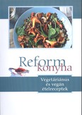 Reformkonyha /Vegetáriánus és vegán ételreceptek