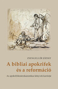 A bibliai apokrifek és a reformáció - Az apokrif/deuterokanonikus könyvek karrierje
